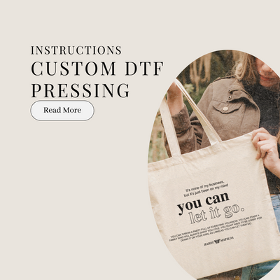 Custom DTF Pressing Insructions